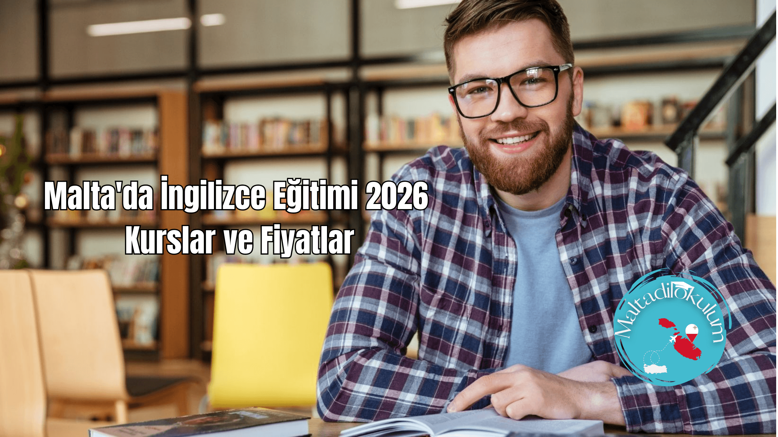 Malta'da İngilizce Eğitimi 2026: Kurslar ve Fiyatlar